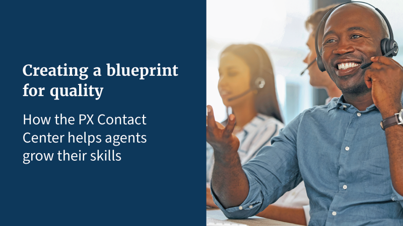 The text "Creating a blueprint for quality: how the PX Contact Center helps agents grow their skills" next to a contact center agent on a call.